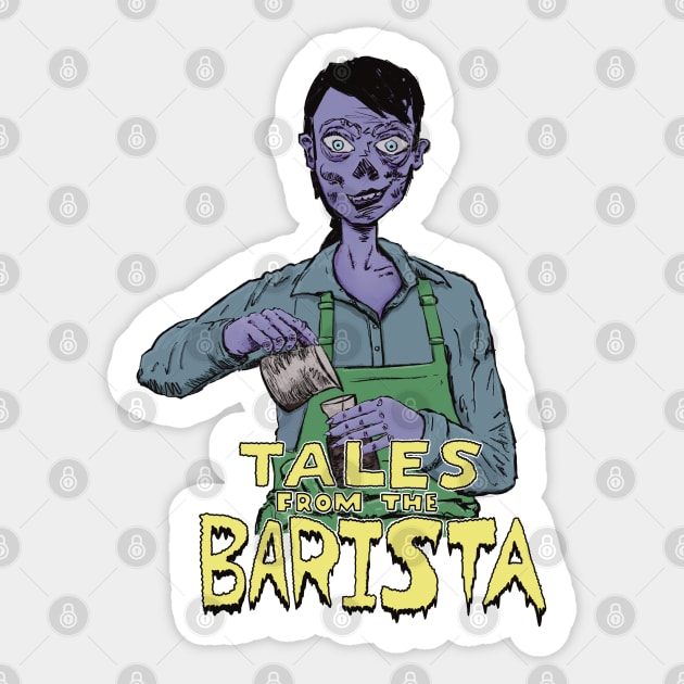 Tales From The Barista Sticker by SubtleSplit